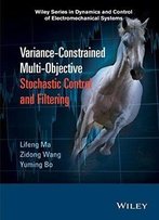 Variance-Constrained Multi-Objective Stochastic Control And Filtering