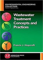 Wastewater Treatment Concepts And Practices