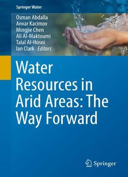 Water Resources In Arid Areas: The Way Forward