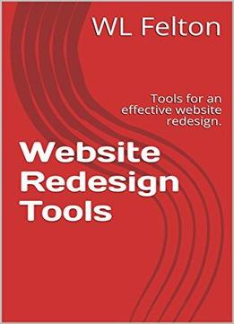 Website Redesign Tools: Tools For An Effective Website Redesign.