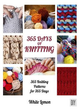 365 Days Of Knitting: 365 Knitting Patterns For 365 Days