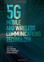 5g Mobile And Wireless Communications Technology