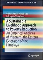A Sustainable Livelihood Approach To Poverty Reduction
