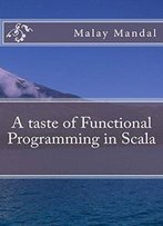 A Taste Of Functional Programming In Scala