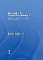 Accounting For Financial Instruments: A Guide To Valuation And Risk Management