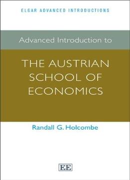 Advanced Introduction To The Austrian School Of Economics
