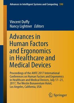 Advances In Human Factors And Ergonomics In Healthcare And Medical Devices