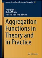 Aggregation Functions In Theory And In Practice