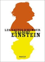 Alice Calaprice, Les Sautes D'Humour D'Albert Einstein
