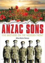 Anzac Sons Kids Version: Five Brothers On The Western Front