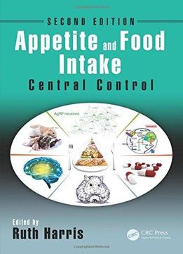 Appetite And Food Intake: Central Control, Second Edition