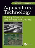 Aquaculture Technology: Flowing Water And Static Water Fish Culture