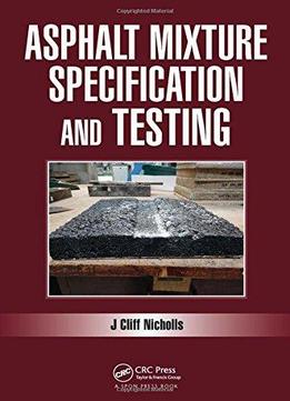 Asphalt Mixture Specification And Testing