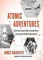 Atomic Adventures [Audiobook]