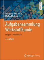 Aufgabensammlung Werkstoffkunde: Fragen - Antworten (11th Edition)