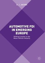 Automotive Fdi In Emerging Europe: Shifting Locales In The Motor Vehicle Industry