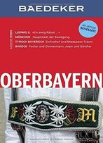 Baedeker Reiseführer Oberbayern: Mit Grosser Reisekarte, Auflage: 10
