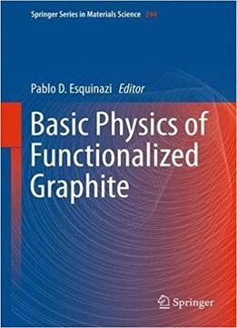 Basic Physics Of Functionalized Graphite