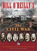 Bill O'Reilly's Legends And Lies: The Civil War