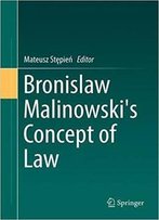 Bronislaw Malinowski's Concept Of Law