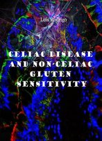 Celiac Disease And Non-Celiac Gluten Sensitivity Ed. By Luis Rodrigo