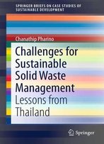 Challenges For Sustainable Solid Waste Management: Lessons From Thailand