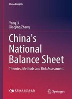 China's National Balance Sheet: Theories, Methods And Risk Assessment