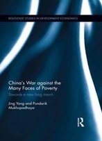 China's War Against The Many Faces Of Poverty : Towards A New Long March