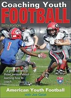 Coaching Youth Football, 6th Edition