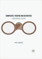 Complicite, Theatre And Aesthetics: From Scraps Of Leather