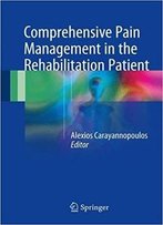 Comprehensive Pain Management In The Rehabilitation Patient