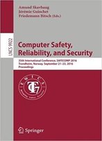 Computer Safety, Reliability, And Security: 35th International Conference