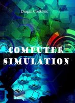 Computer Simulation Ed. By Dragan Cvetkovic