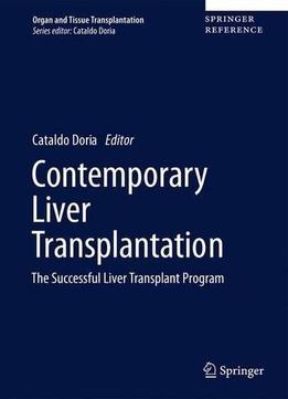 Contemporary Liver Transplantation: The Successful Liver Transplant Program (organ And Tissue Transplantation)
