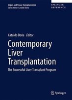 Contemporary Liver Transplantation: The Successful Liver Transplant Program (Organ And Tissue Transplantation)