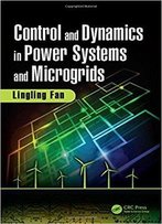 Control And Dynamics In Power Systems And Microgrids