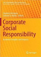 Corporate Social Responsibility: Academic Insights And Impacts