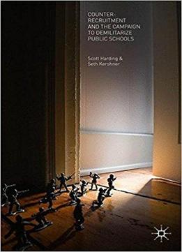 Counter-recruitment And The Campaign To Demilitarize Public Schools