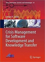 Crisis Management For Software Development And Knowledge Transfer