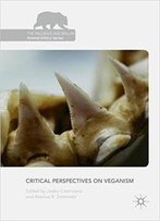 Critical Perspectives On Veganism