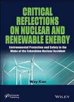 Critical Reflections On Nuclear And Renewable Energy: Environmental Protection And Safety In The Wake Of The Fukushima