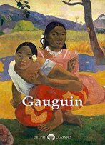 Delphi Complete Works Of Paul Gauguin