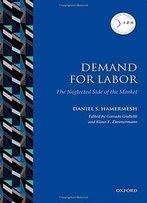 Demand For Labor: The Neglected Side Of The Market