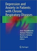 Depression And Anxiety In Patients With Chronic Respiratory Diseases