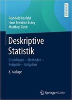Deskriptive Statistik: Grundlagen - Methoden - Beispiele - Aufgaben (6th Edition)