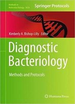 Diagnostic Bacteriology: Methods And Protocols