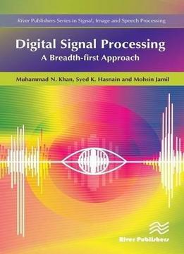 Digital Signal Processing: A Breadth-first Approach