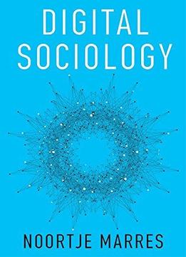 Digital Sociology: The Reinvention Of Social Research