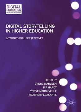 Digital Storytelling In Higher Education: International Perspectives
