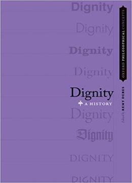 Dignity: A History